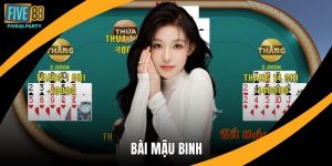 Bài Mậu Binh Five88– Luật Chơi, Tư Duy Xếp Bài Và Mẹo Thắng Nhanh