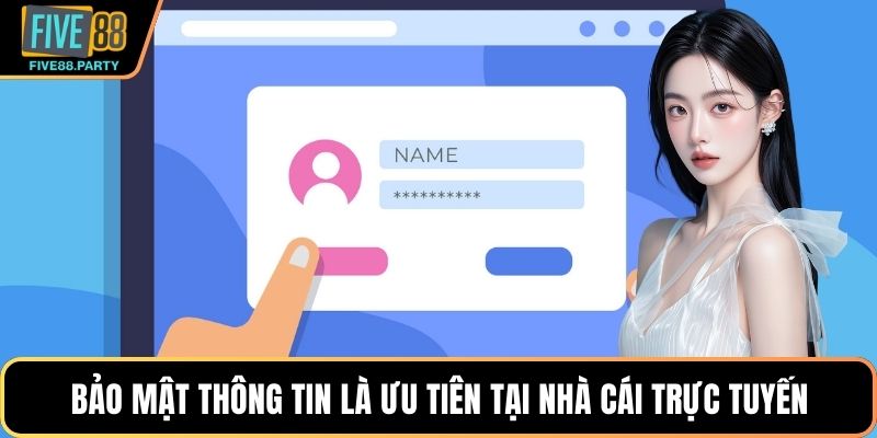 Bảo mật thông tin là ưu tiên hàng đầu tại nhà cái trực tuyến