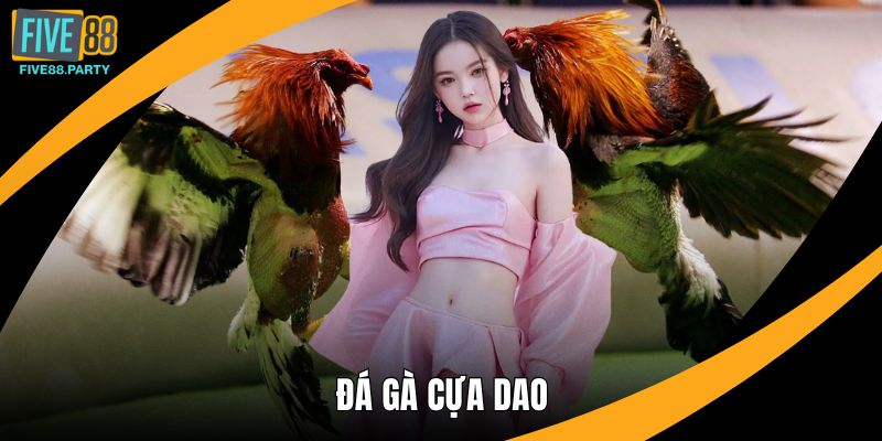 Đá gà Cựa dao – Bí Quyết Đấu Chiến Kê Hiệu Quả Tại Five88 Đá gà Cựa dao – Bí Quyết Đấu Chiến Kê Hiệu Quả Tại Five88
