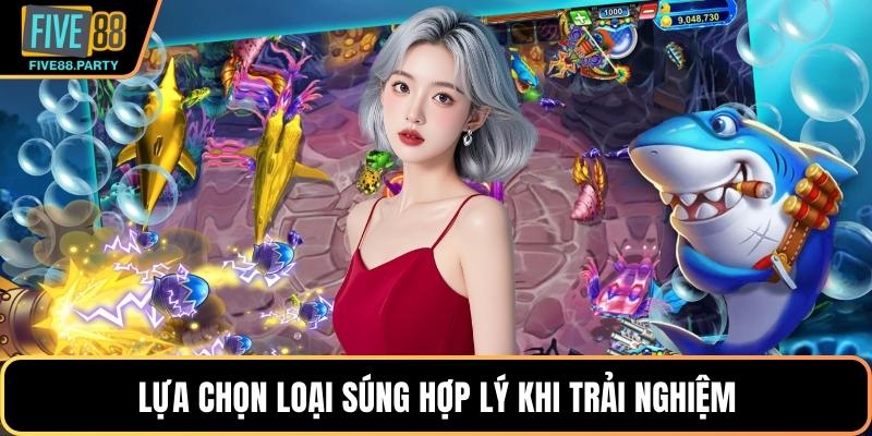 Lựa chọn loại súng hợp lý khi trải nghiệm